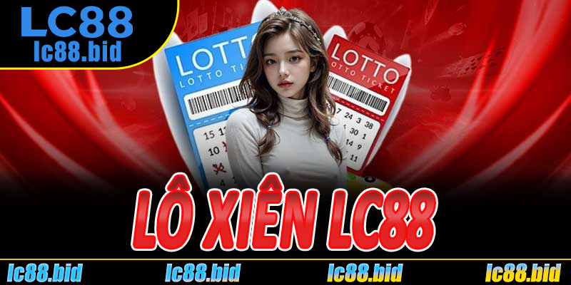 Lô Xiên Lc88